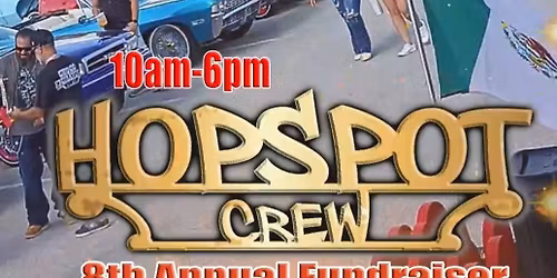 Hop Spot Crew, Inc Annual fundraiser 