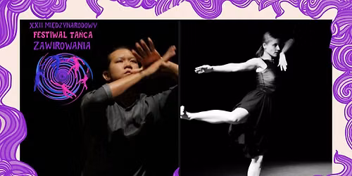 Dancehood \u201eParadise birds\u201d\/KHAM Company \u201eCercle\u201d | XXII MFT Zawirowania