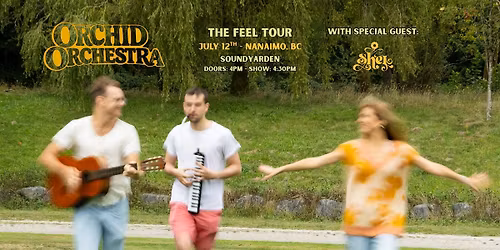 Orchid Orchestra in Nanaimo - The Feel Tour