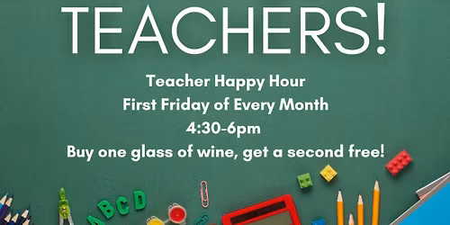 Teacher Happy Hour: BOGO Glasses!