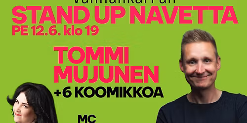 Vanhankurpan STAND UP navetta TOMMI MUJUNEN+ 6 KOOMIKKOA