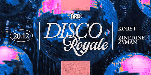 disco royale\ud83e\udea9 | Zinedine Zyman, Koryt | NRD Klub