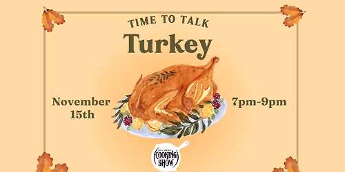 Time to Talk Turkey!