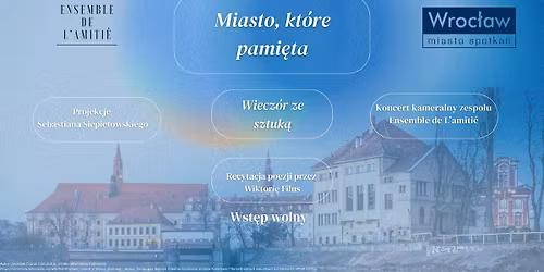 Wiecz\u00f3r z Muzyk\u0105 - Miasto Kt\u00f3re Pami\u0119ta