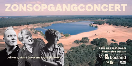 Zonsopgangconcert met Jef Neve, Mario Goossens & Marijke Maes | 20y Bosland