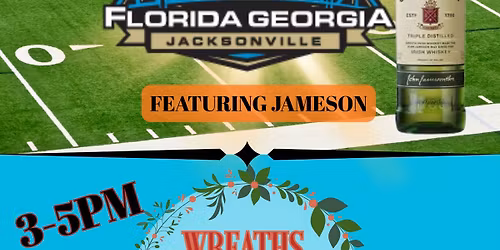 Florida vs. Georgia featuring Jameson and Wreaths Across America!