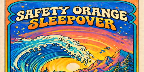 Safety Orange Sleepover 2026