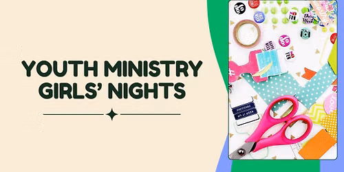 Youth Ministry Girls' Nights