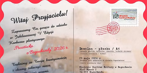 Jubileuszowa V edycja konkursu plastycznego "Poczt\u00f3wka z Boguchwa\u0142y"