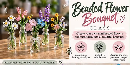 Beaded Flower Mini Bouquets: A beginner's beading workshop