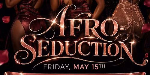 AFRO SEDUCTION  OTTAWA\u2019S PREMIER LADIES NIGHT