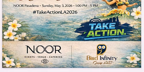 \ud83c\udf3aTake Action LA\ud83c\udf3a ~ A Free Community Wellness & Cultural Celebration \ud83c\udf89