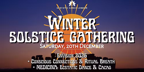 WINTER SOLSTICE GATHERING: Envision 2026 + Ritual + Ecstatic Dance & Cacao