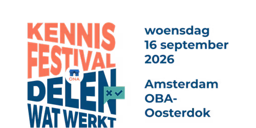ONA-Kennisfestival: Delen wat werkt!