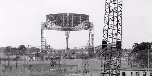 Heritage Lecture: Jodrell Bank - The Accidental Observatory