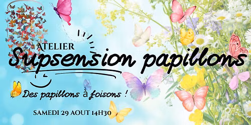 Atelier suspension ... des papillons \u00e0 foisons !