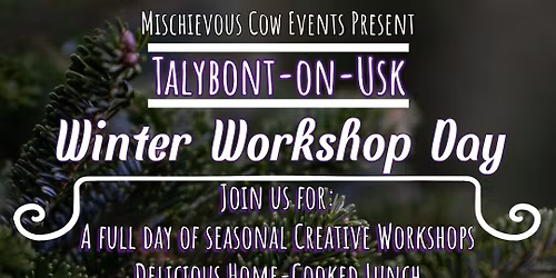 Talybont-on-Usk Winter Workshop Day