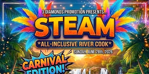 STEAM - ALL INCLUSIVE RIVER COOK (CARNIVAL EDITION)