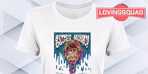 Bumpin' Uglies & Ballyhoo!