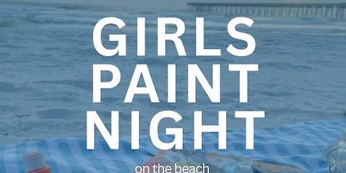 Girls Paint Night on the Beach