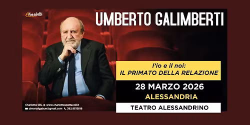 ALESSANDRIA - TEATRO ALESSANDRINO - UMBERTO GALIMBERTI \u201cL\u2019Io e il Noi. Il primato della relazione\u201d