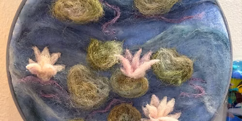 7\/18\/26 Monet Water Lily Needle Felting