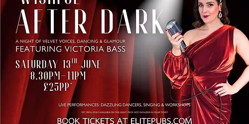 Wishful After Dark: A night of velvet voices, dancing and timeless glamour.