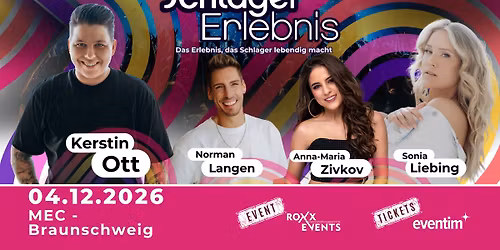 SCHLAGERERLEBNIS BRAUNSCHWEIG I mit KERSTIN OTT, Norman Langen u.v.m. I MEC Braunschweig I 04. Dez.