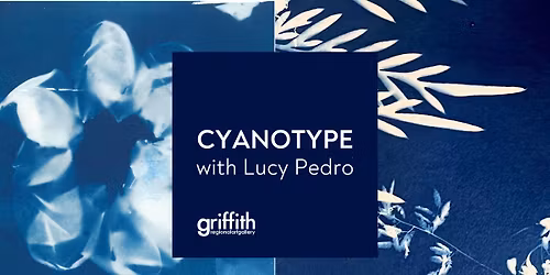 Cyanotype with Lucy Pedro