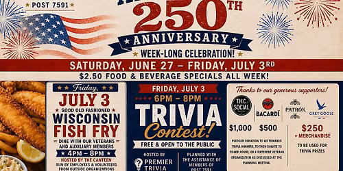 250th Celebration Fish Fry & Trivia @ VFW Post #7591 - Cottage Grove Rd.