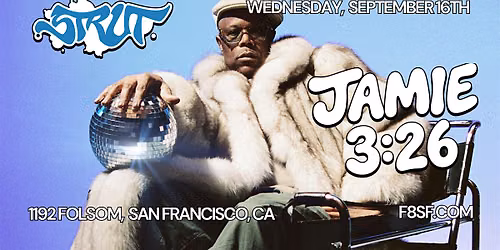 Strut SF & F8 Present Jamie 3:26