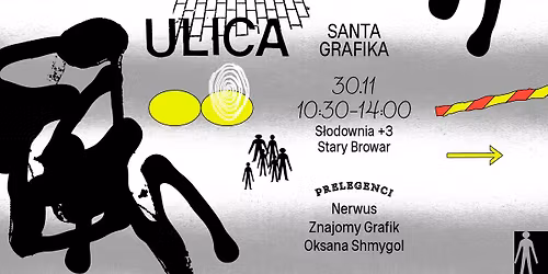 Santa Grafika: ULICA \u2013 konferencja & wernisa\u017c