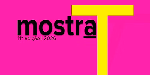 11\u00aa mostra T | Festival de Teatro Jovem