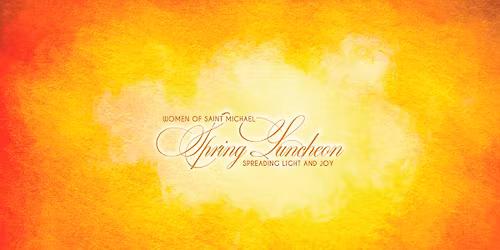 Women of Saint Michael Spring Luncheon