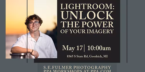 PPA Workshop: Lightroom: Unlock the Power of Your Imagery