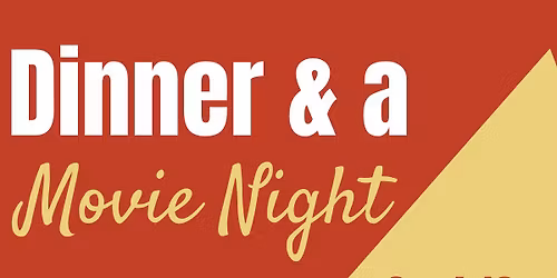 Dinner & A Movie