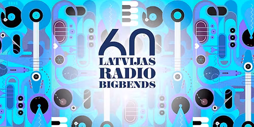 Latvijas Radio bigbenda 60 gadu jubilejas koncerts