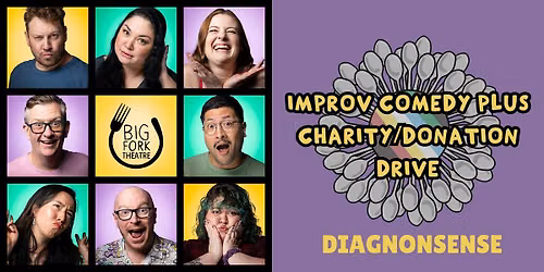 Diagnonsense (improv comedy) PLUS Donation\/Charity Drive