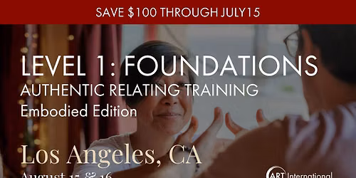 Authentic Relating Training - Level 1: Foundations Embodied Edition- Los Angeles, CA