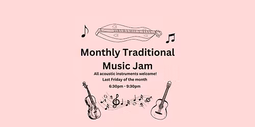 Monthly Acoustic Traditional Music Jam