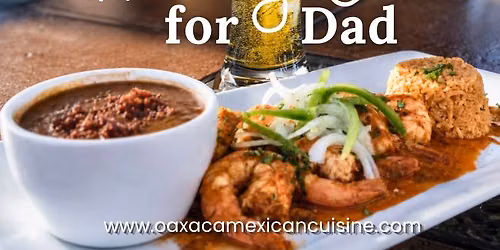 Made Just for Dad | Father's Day @Oaxaca