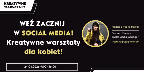 Kreatywne Warsztaty dla Kobiet - WE\u0179 ZACZNIJ W SOCIAL MEDIA 