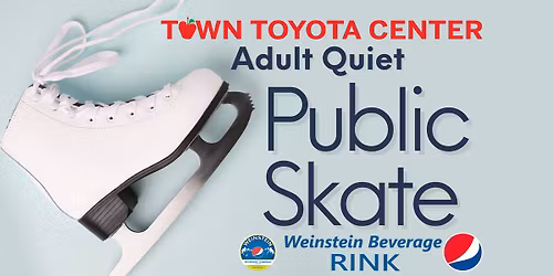 Adult Quiet Public Skate @ Weinstein Beverage Community Rink