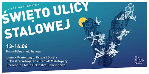 \u015awi\u0119to Ulicy Stalowej \u2013 V edycja! \ud83c\udf89 "Stara Praga - Nowa Praga"