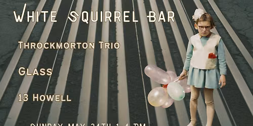 Throckmorton Trio | Glass | 13 Howell (at the White Squirrel Bar)