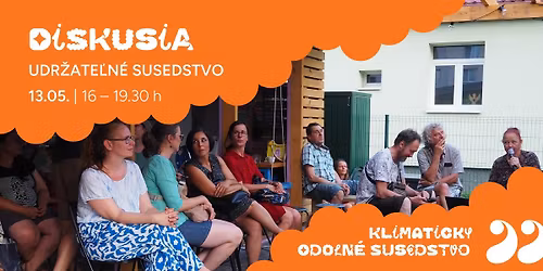 Diskusia +++ Z\u00e1vere\u010dn\u00fd event projektu Klimaticky odoln\u00e9 susedstvo