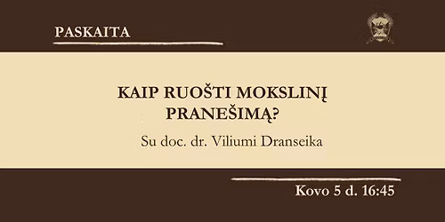 Kaip ruo\u0161ti mokslin\u012f prane\u0161im\u0105?