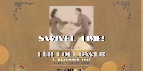 Swivel Time! \u2013 Lindy Hop Workshop f\u00fcr Follower