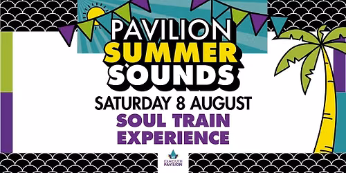 Pavilion Summer Sounds Soul Train Experience