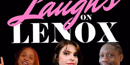 LAUGHS ON LENOX